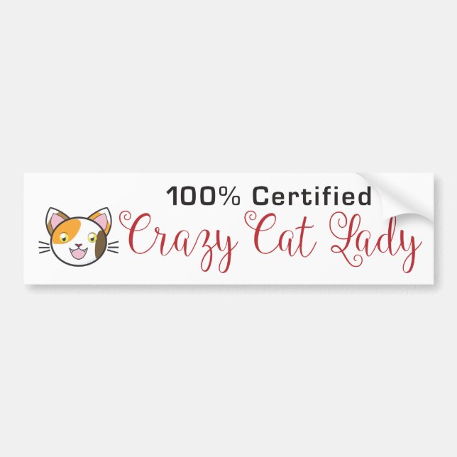 100% Certified Crazy Cat Lady Bumper Sticker (Front)