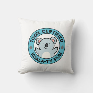 100% Certified Koala-ty Pun Funny Koala Pun Cushion