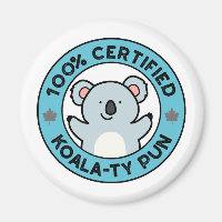 100% Certified Koala-ty Pun Funny Koala Pun