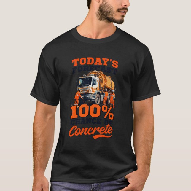 100 Chance Of Concrete Road Worker T-Shirt (Front)