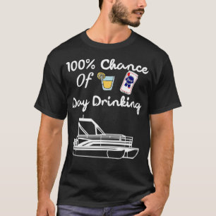 100 Chance Of Day Drinking Funny Pontoon Summer Bo T-Shirt