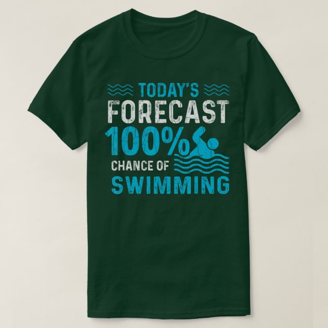 100 Chance Of Swimming Funny Swimmer Coach Player  T-Shirt (Design Front)