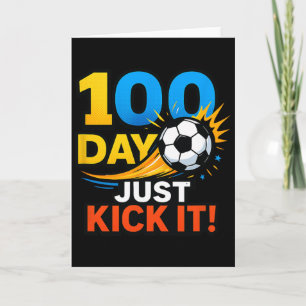 100 Day Just Kick It! Soccer Blast Celebration  Card