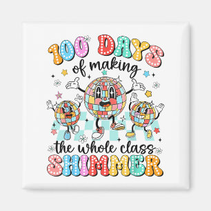 100 Day Of School Cl Shimmer Funny 100th Day Gift Magnet