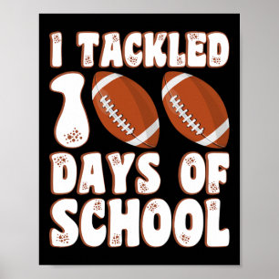 100 Day Of School I Tackled 100 Days Of School Boy Poster