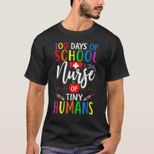 100 Day Of School Smarter Nurse Taming Tiny Humans T-Shirt