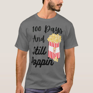 100 Days And Still Poppin 4 T-Shirt