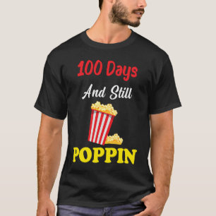 100 Days And Still Poppin Popcorn Kids 100th Day o T-Shirt