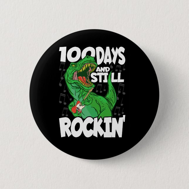 100 Days And Still Rockin - 100 Days Of School Din 6 Cm Round Badge (Front)