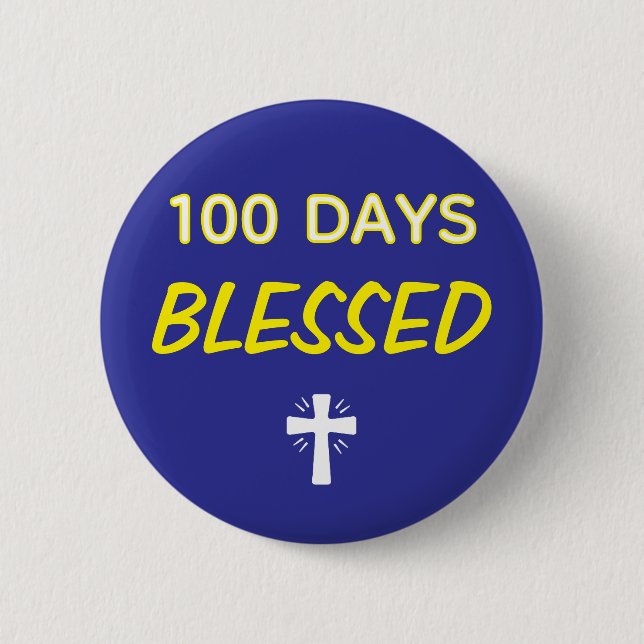 100 Days Blessed - Christian 100th Day of School  6 Cm Round Badge (Front)