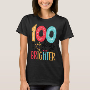 100 Days Brighter 100 days of School  for Teacher  T-Shirt