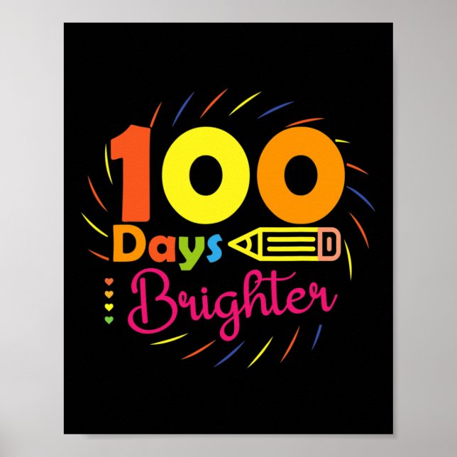 100 days brighter - 100 days of school teacher stu poster (Front)