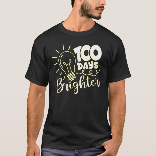 100 Days Brighter 100th Day Of Kindergarten School T-Shirt (Front)
