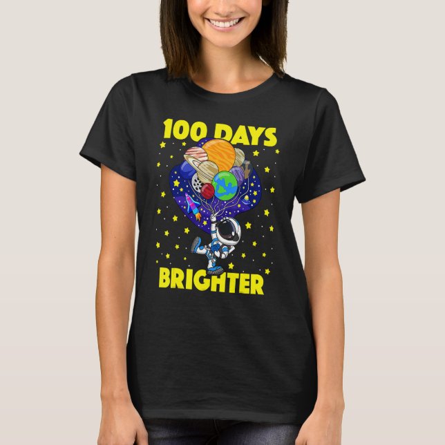 100 Days Brighter 100th Day Of School Astronaut Ou T-Shirt (Front)