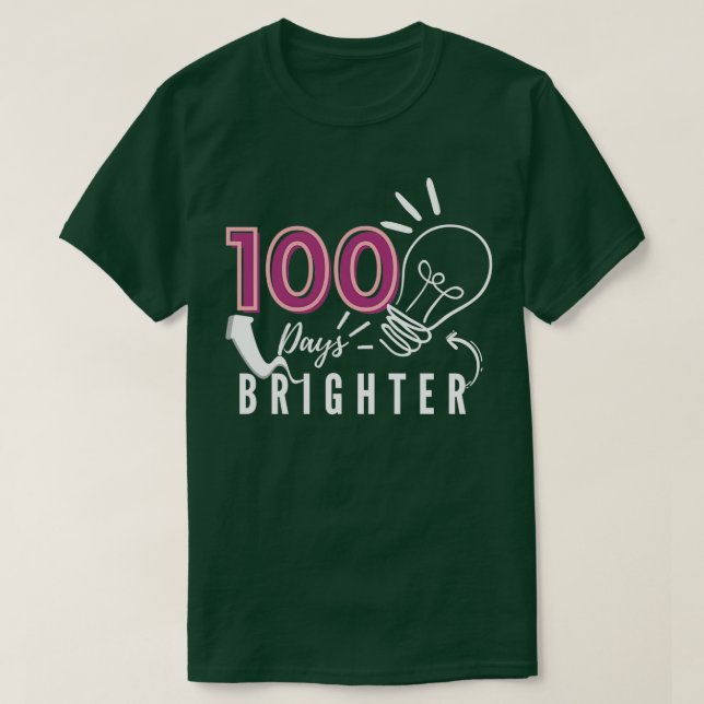 100 Days Brighter 15 T-Shirt (Design Front)