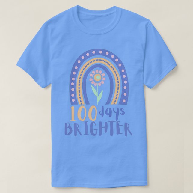 100 days brighter 2 T-Shirt (Design Front)