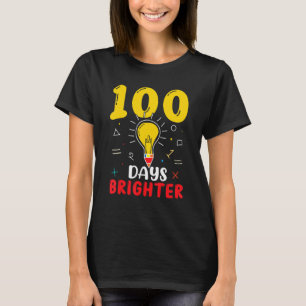100 Days Brighter Kids Students Teacher 100th Day  T-Shirt