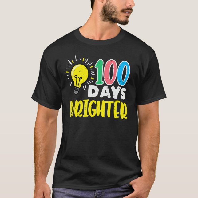 100 Days Brighter Light Bulb 100th Day School Smar T-Shirt (Front)