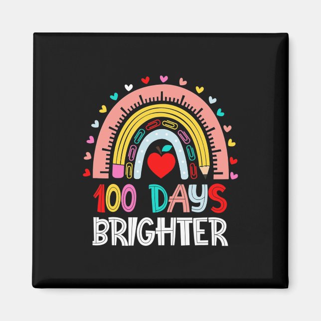 100 Days Brighter Rainbow 100th Day of School Teac Magnet (Front)