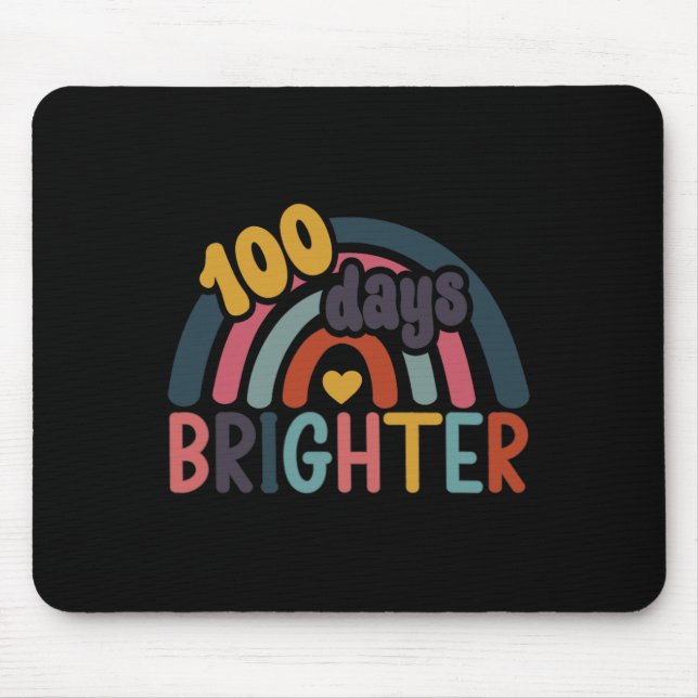 100 Days Brighter Rainbow 100th Day Of School Teac Mouse Pad (Front)