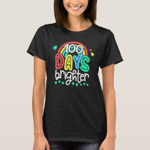 100 Days Brighter Teachers & Students 100th Day Of T-Shirt