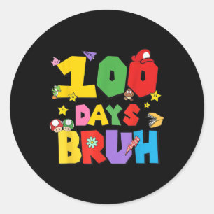 100 Days Bruh Funny 100th Day Of School For Kids  Classic Round Sticker
