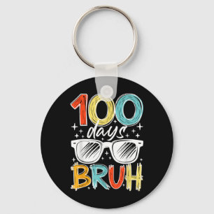 100 Days Bruh Funny 100th Day Of School For Kids Key Ring