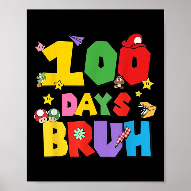 100 Days Bruh Funny 100th Day Of School For Kids  Poster (Front)