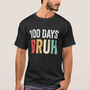 100 Days Bruh Happy 100th day of school Retro Boy T-Shirt