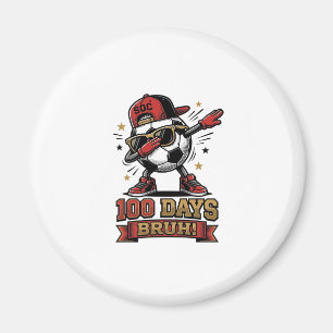 100 Days Bruh Soccer Dabbing Shirt Design_1 Magnet