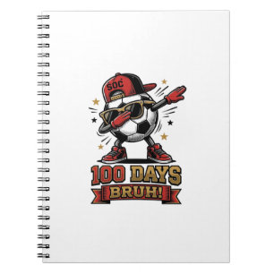 100 Days Bruh Soccer Dabbing Shirt Design_1 Notebook