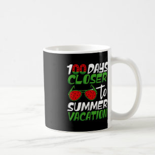 100 Days Closer To Summer Vacation Teacher 100 Day Coffee Mug