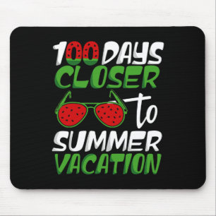 100 Days Closer To Summer Vacation Teacher 100 Day Mouse Pad
