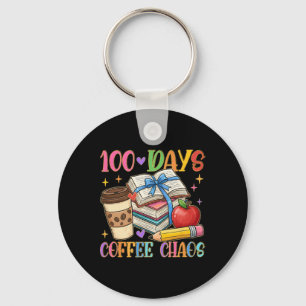 100 Days Coffee And Chaos Teacher Life 100th Day O Key Ring
