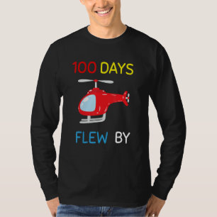 100 Days Flew By 100 Days Of School  helicopter 2 T-Shirt