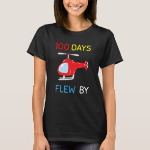 100 Days Flew By 100 Days Of School  helicopter 2 T-Shirt