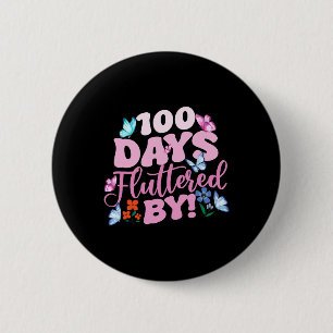 100 Days Fluttered By 100th Day Of School Butterfl 6 Cm Round Badge