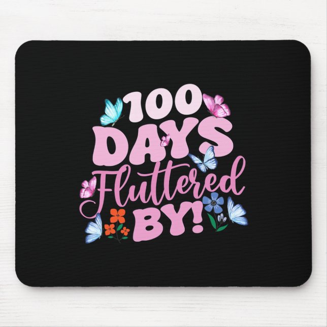 100 Days Fluttered By 100th Day Of School Butterfl Mouse Pad (Front)
