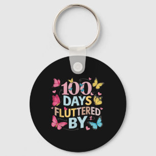 100 Days Fluttered By 100th Day Of School Key Ring