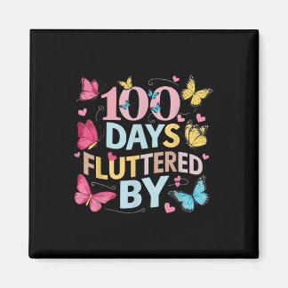 100 Days Fluttered By 100th Day Of School Magnet