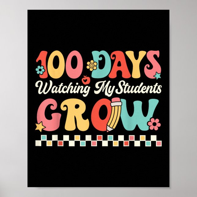 100 Days Growing With Students 100th Day Of Poster (Front)