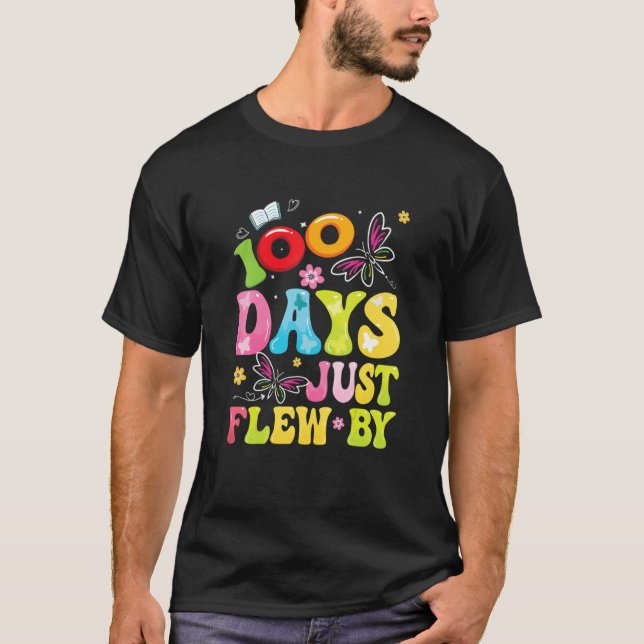 100 Days Just Flew By Butterfly 100th Day of Schoo T-Shirt (Front)