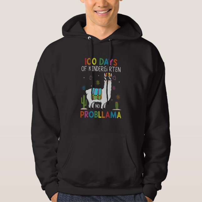 100 Days Kindergarten No Prob Llama Teacher 100th  Hoodie (Front)
