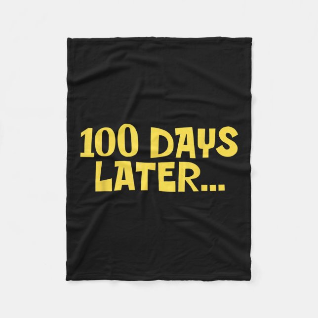 100 Days Later 100th Day Of School Fun Kids Fleece Blanket (Front)