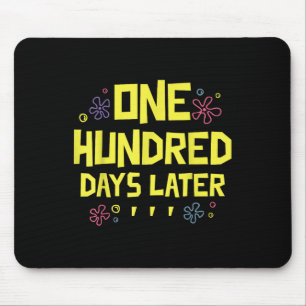 100 Days Later 100th Day Of School One Hundred Mouse Pad