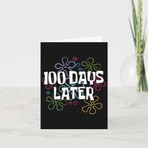 100 Days Later Happy 100 Days Of School Smarter Re Card