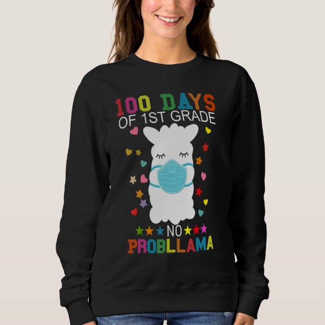 100 Days of 1st Grade No Probllama Llama Mask Quar Sweatshirt (Front)