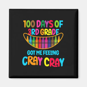 100 Days Of 3rd Grade Got Me Feeling Cray Cray  Magnet