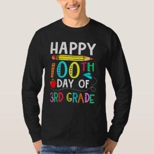 100 Days Of 3rd Grade  Happy 100th Day Of School   T-Shirt
