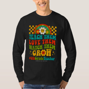 100 Days Of 4th Grade Teacher Them Love Watch Them T-Shirt